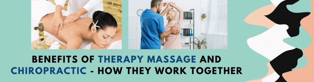 benefits of therapy massage and chiropractic how they work together